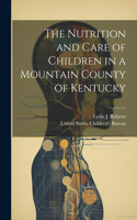 Nutrition and Care of Children in a Mountain County of Kentucky