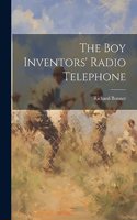 The Boy Inventors' Radio Telephone