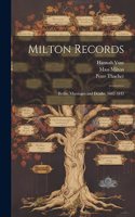 Milton Records: Births, Marriages and Deaths, 1662-1843