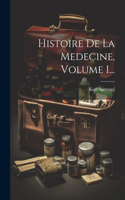 Histoire De La Medecine, Volume 1...