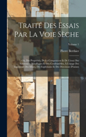 Traité Des Essais Par La Voie Sèche