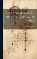 Etymological Analysis of Latin Verbs