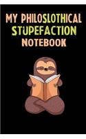 My Philoslothical Stupefaction Notebook