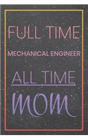 Full Time Mechanical Engineer All Time Mom