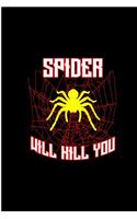 Spider Will Kill You