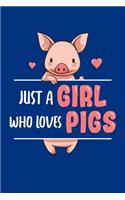 Just a Girl Who Loves Pigs