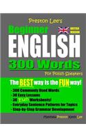 Preston Lee's Beginner English 300 Words For Polish Speakers (British Version)