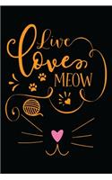 Live lover meow: Cat Day gifts for Cat lovers Lined Journal cat gifts i love cats Funny cat gifts Best gifts for cat lovers Cute cat gifts ... girls, lady, women, ki