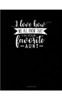 I Love How We All Know That I'm Your Favorite Aunt: 5 Column Ledger