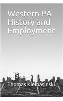Western PA History and Employment