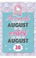 Mermaids Are Born In August But The Prettiest Are Born On August 28