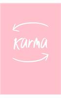 Karma: Dot Grid Journal - Karma Arrow Retro Sayings Inspirational Positivity Gift - Pink Dotted Diary, Planner, Gratitude, Writing, Travel, Goal, Bullet No