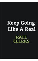 Keep Going Like a Real Rate Clerks: Writing careers journals and notebook. A way towards enhancement