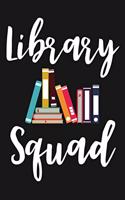 Library Squad: Grey Lined Journal for Librarians, Library Assistants, Clerks