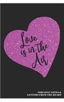 Love Is in the Air for Love Notes & Letters from the Heart