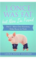 I Once Was Fat But Now I'm Found