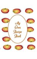 My Own Recipe Book: Recipe book for all your recipes. 8.5 x 11 inches. 100 pages.