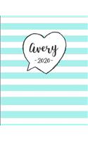 Avery 2020: Personalized Name Weekly Planner 2020. Monthly Calendars, Daily Schedule, Important Dates, Mood Tracker, Goals and Thoughts all in One!