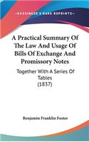 A Practical Summary Of The Law And Usage Of Bills Of Exchange And Promissory Notes