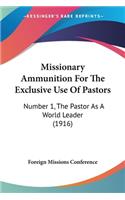 Missionary Ammunition For The Exclusive Use Of Pastors