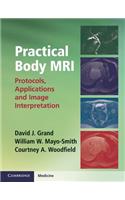 Practical Body MRI: Protocols, Applications and Image Interpretation