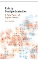 Rule by Multiple Majorities: A New Theory of Popular Control