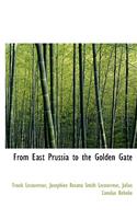 From East Prussia to the Golden Gate