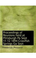 Proceedings of Reunions Held at Pittsburgh Pa Sept 11-12 1894 Crawfish Springs Ga Sept