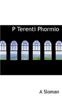 P Terenti Phormio