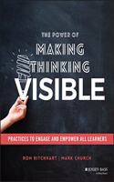 Power of Making Thinking Visible: Practices to Engage and Empower All Learners