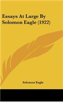 Essays At Large By Solomon Eagle (1922)