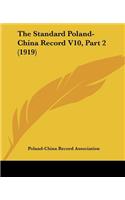 The Standard Poland-China Record V10, Part 2 (1919): (English)
