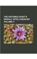 The Entomologist's Weekly Intelligencer Volume 3: (English)