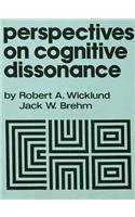 Perspectives on Cognitive Dissonance