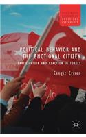 Political Behavior and the Emotional Citizen: Participation and Reaction in Turkey(Palgrave Studies in Political Psychology)