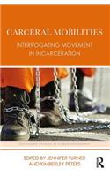 Carceral Mobilities