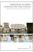Paradigm Islands: Manhattan and Venice