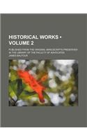 Historical Works (Volume 2); Published from the Original Manuscripts Preserved in the Library of the Faculty of Advocates