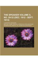 The Speaker Volume 8, No. 29-32 (Dec. 1912 - Sept. 1913); A Quarterly Magazine