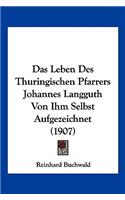 Leben Des Thuringischen Pfarrers Johannes Langguth Von Ihm Selbst Aufgezeichnet (1907)