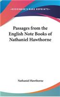 Passages from the English Note Books of Nathaniel Hawthorne