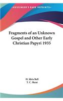 Fragments of an Unknown Gospel and Other Early Christian Papyri 1935