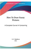 How To Draw Funny Pictures