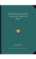 Roman Society and the Aristocracy Under the Terror