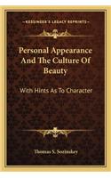 Personal Appearance And The Culture Of Beauty