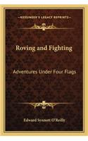 Roving and Fighting