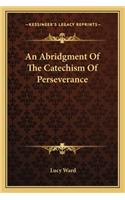 An Abridgment of the Catechism of Perseverance