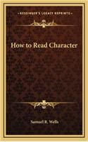 How to Read Character