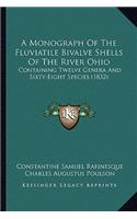 A Monograph of the Fluviatile Bivalve Shells of the River Ohio