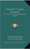 Twenty-Three Women